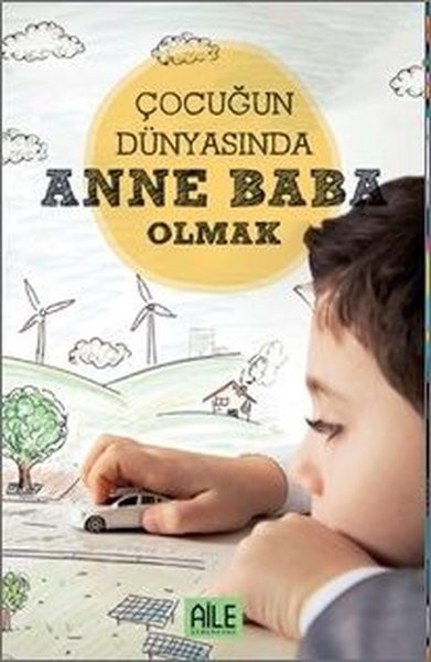 semerkand-aile-yayinlari Çocuğun Dünyasında Anne Baba Olmak