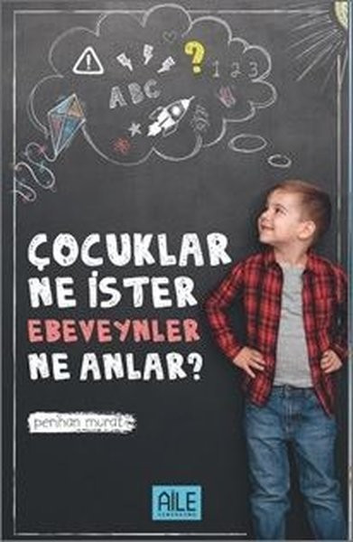 semerkand-aile-yayinlari Çocuklar Ne İster Ebeveynler Ne Anlar?